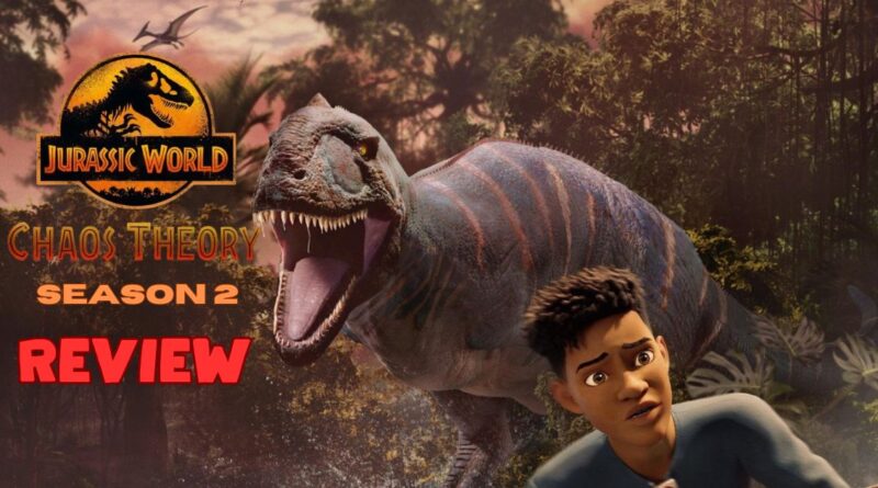 Jurassic World Chaos Theory season 2 review banner