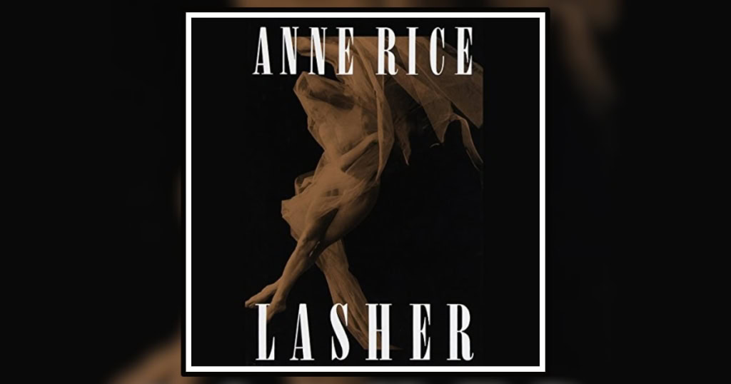 Lasher by Anne Rice book review banner