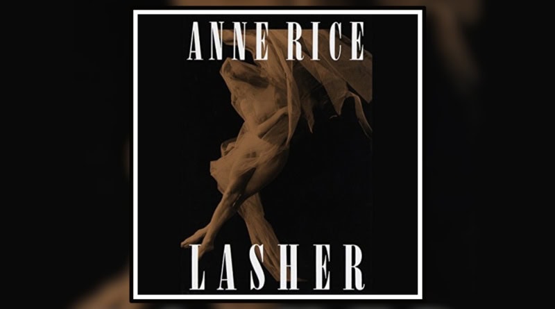 Lasher by Anne Rice book review banner