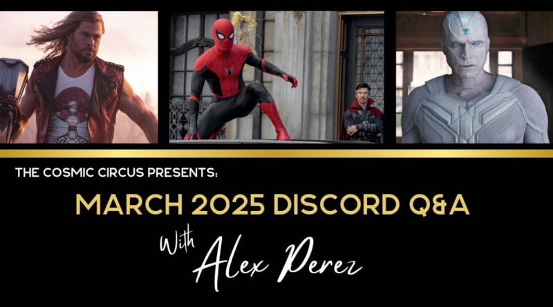 Alex Perez Q&A for March 2025, Spider-man, Vision, Thor