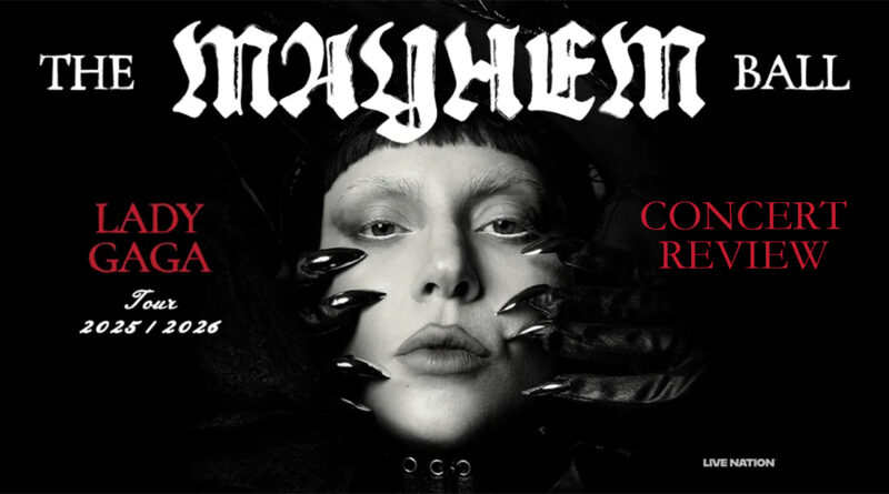 lady gaga the mayhem ball tour review