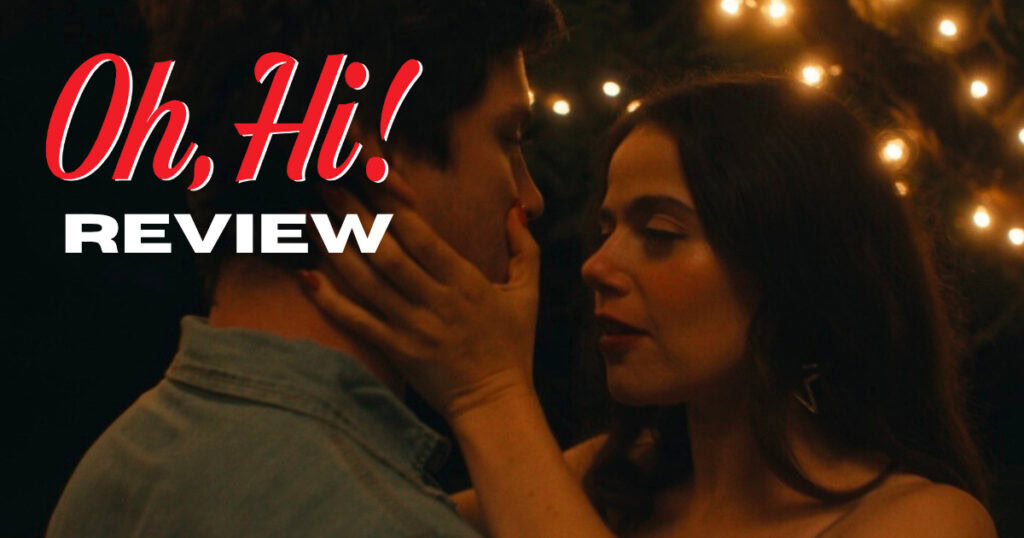 oh-hi-movie-review