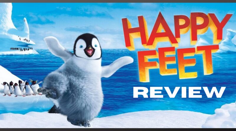 Happy Feet Movie Review