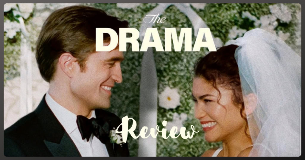 the-drama-movie-review featuring Robert Pattinson and Zendaya
