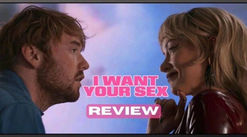 I Want Your Sex (2026) movie review banner
