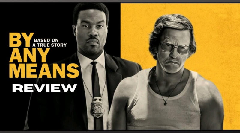 By Any Means movie review banner for the 2026 film