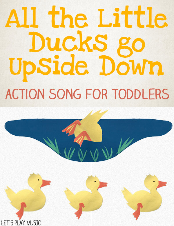 all the little ducks go upside down action song for toddlers