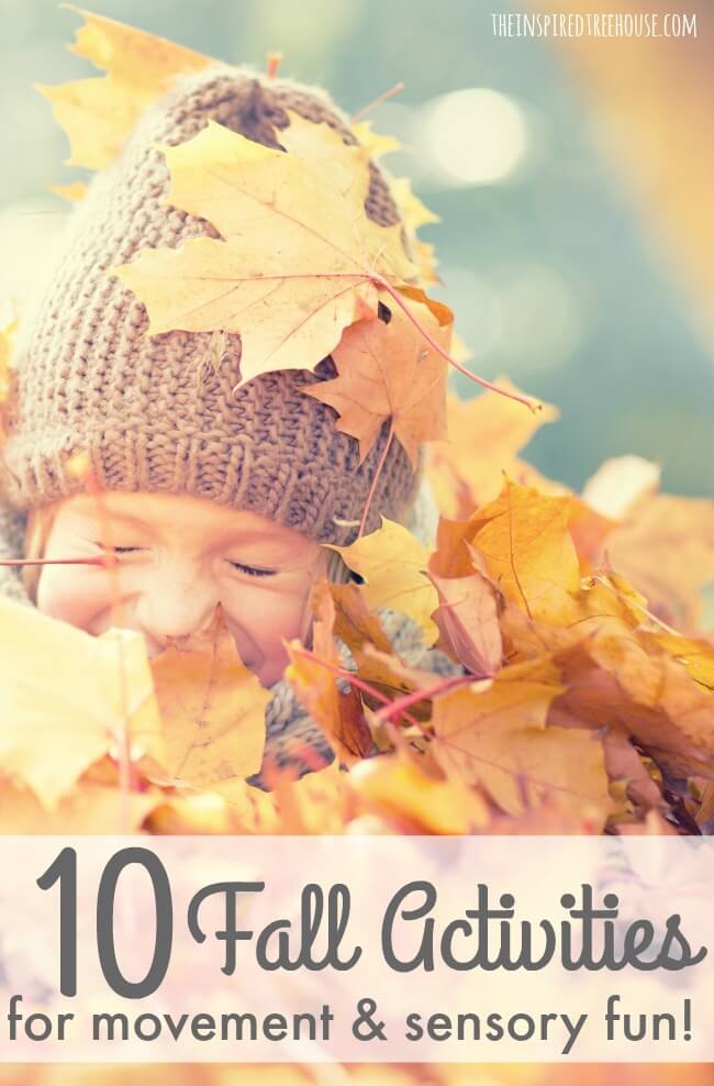 The Inspired Treehouse - These fall activities for kids will let you enjoy every minute of the season with your little one while also targeting fine motor, gross motor, and sensory development.