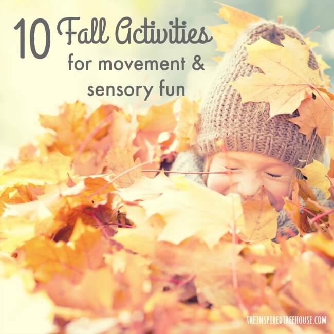 The Inspired Treehouse - These fall activities for kids will let you enjoy every minute of the season with your little one while also targeting fine motor, gross motor, and sensory development.