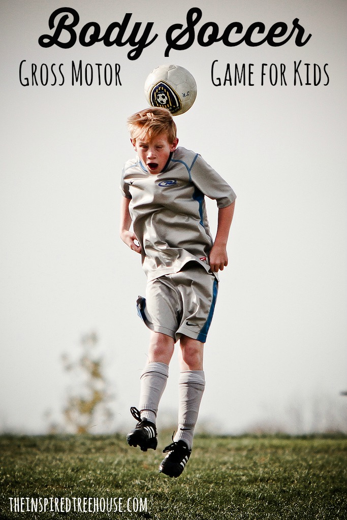 body soccer gross motor activities for kids