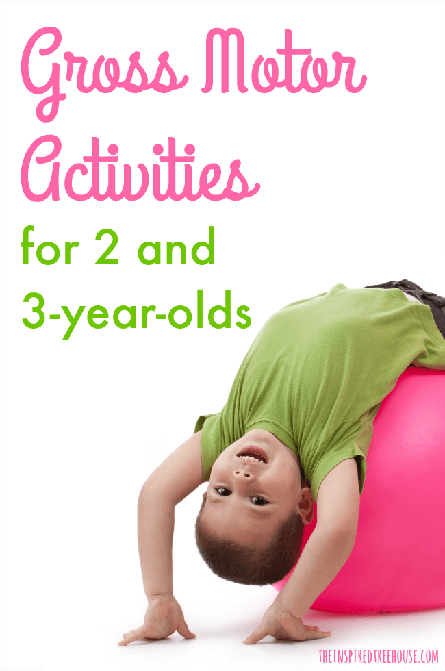 Child lying upside down on a therapy ball, text says Gross Motor Skills Activities for 2-3 Year Olds
