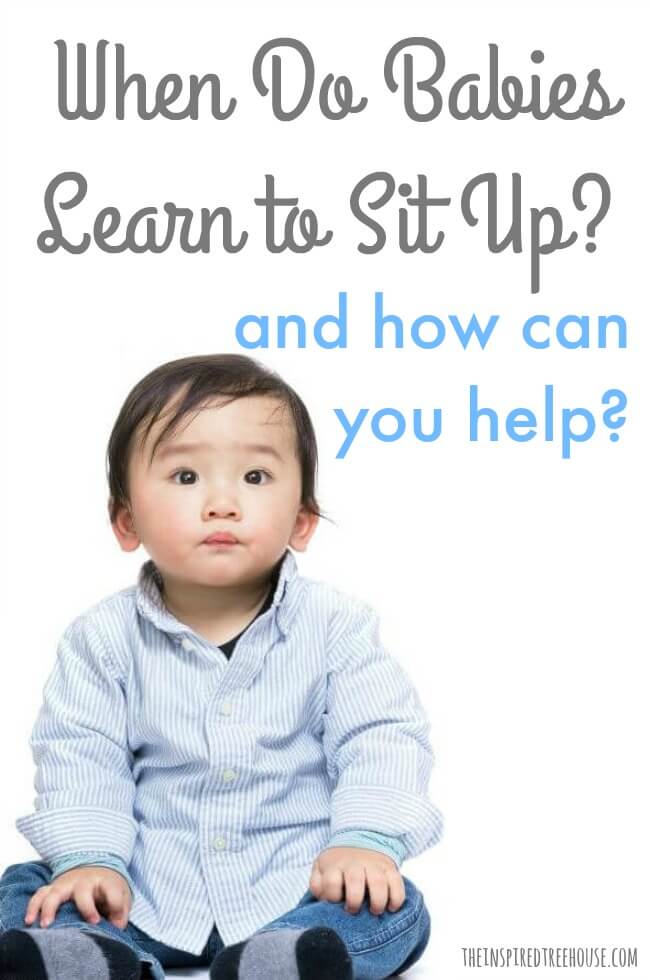 The Inspired Treehouse - When do babies learn to sit up? Learn more about this important developmental skill and how you can support it in your child.