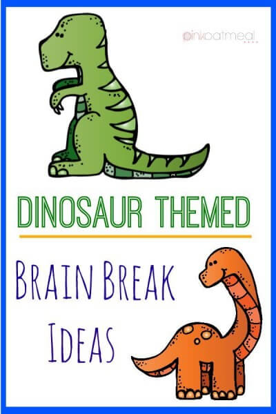 Dinosaur-Themed-Brain-Break-Ideas-Pink-Oatmeal