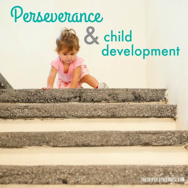 The Inspired Treehouse - Did you ever wonder how kids move through the different stages of childhood development without missing a beat? Perseverance has a lot to do with it!