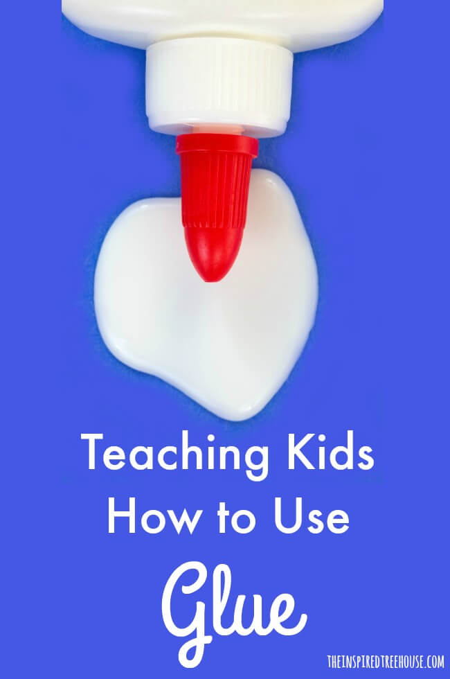 The Inspired Treehouse - All of our best tips and strategies for teaching kids how to use glue!