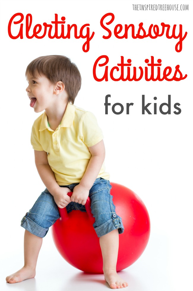 The Inspired Treehouse - These are some of our best ideas for providing alerting sensory input for kids!
