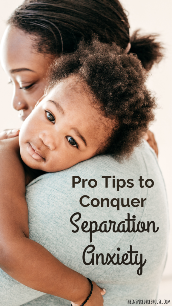 Toddler lying on mom's shoulder, text reads pro tips to conquer separation anxiety