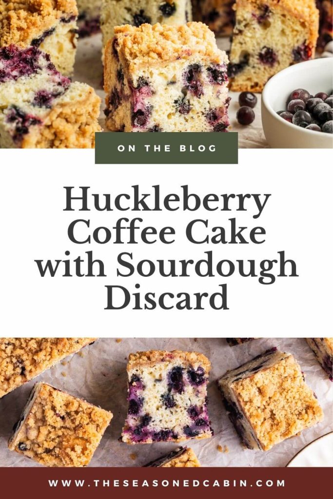 Pinterest image of huckleberry sourdough coffee cake with crumb topping.