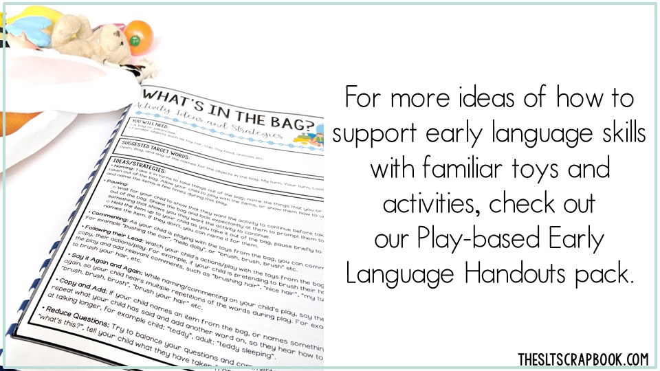 Picture of the play-based early language handouts on the left. Text on the right reads "for more ideas of how to support early language skills with familiar toys and activities, check out our play-based early language handouts pack.