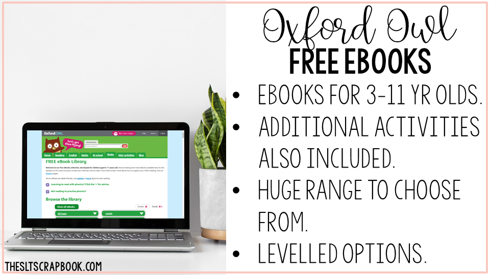The Oxford Owl site comes with a range of benefits and free eBooks, perfect for teletherapy