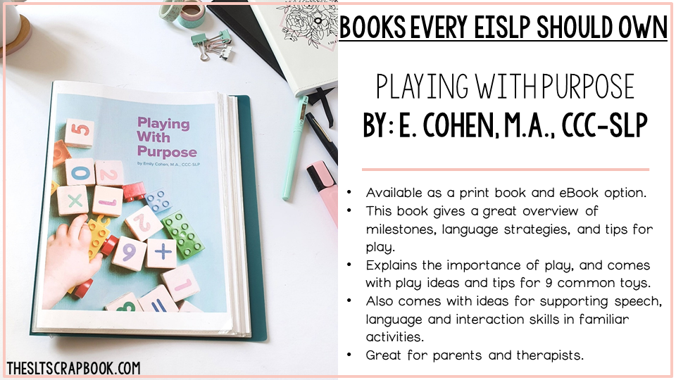 Picture of the book 'Playing with Purpose' on a table. Text explains why this is one of the top ten books for early intervention SLPs