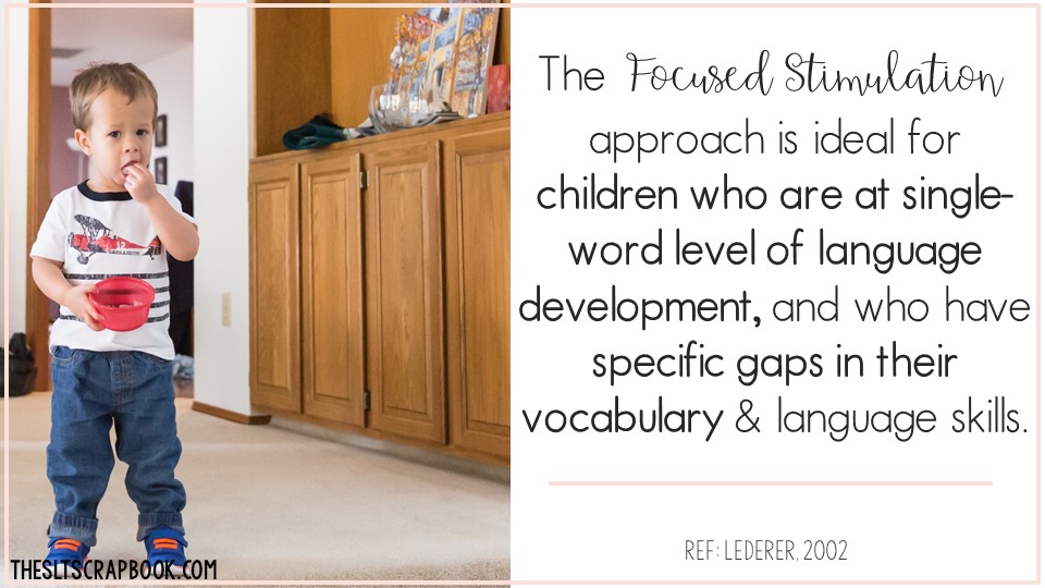 Image of a child eating snacks out of a bowl on the left of the image.. Quote from the blog post about choosing target words for late talkers on the right-, text reads "the focused stimulation approach is suitable for children who are at single word level or language development and those who have specific gaps in their vocabulary and language skills".