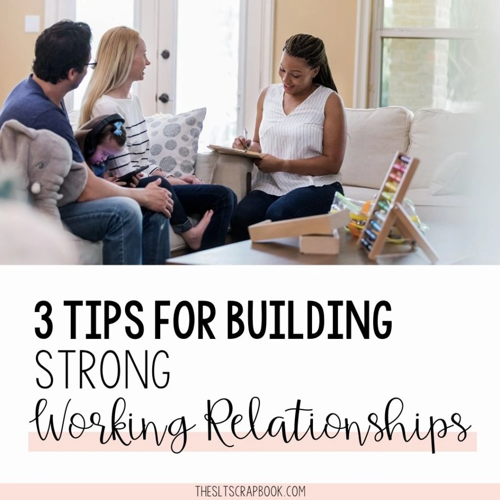 Picture of a therapist talking with parents with a child sat between them. Text reads "3 tips for building strong working relationships".