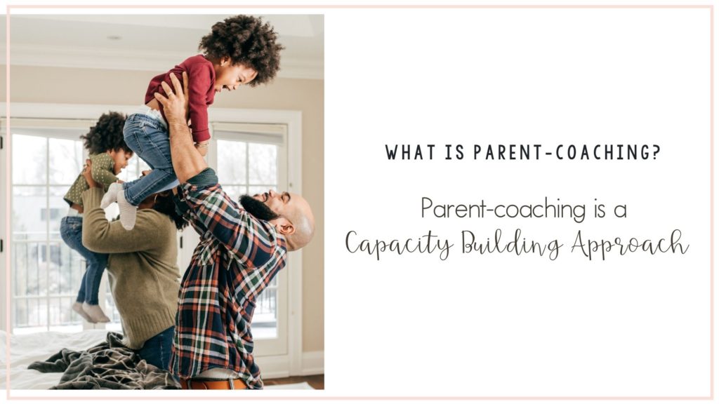 Landscape image with a white background and a pale pink border. On the left is a picture of a multi-cultural family playing together. On the right is some text. The question is "What is parent-coaching?", the text underneath reads "Parent-coaching is a capacity building approach".