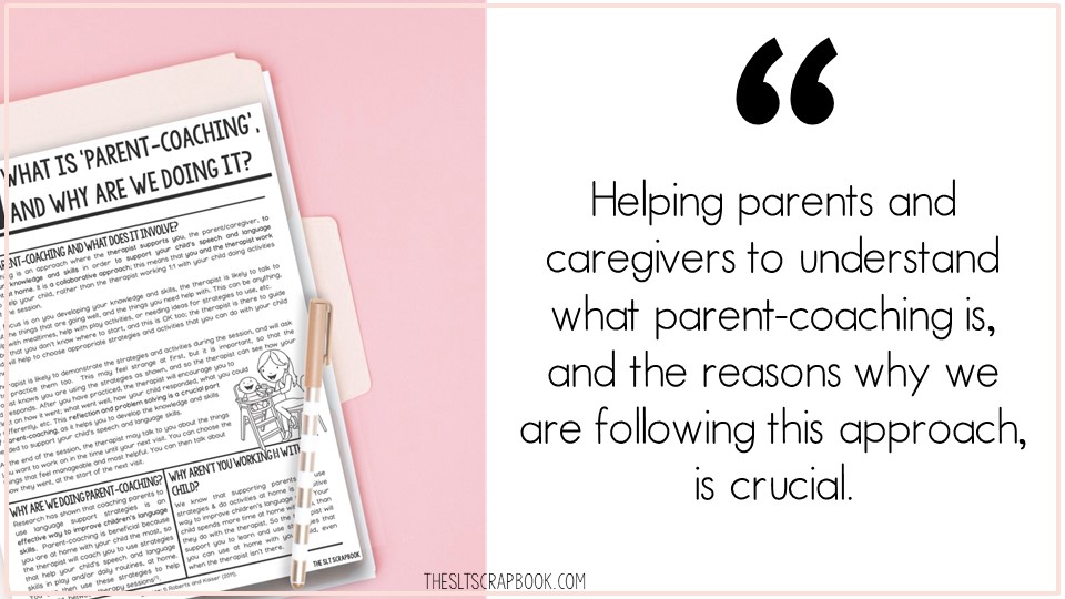 Landscape image- on the left is a handout about parent-coaching on a pale pink file-folder, on a darker pink background. On the right is a quote which says "helping parents and caregivers to understand what parent-coaching is, and the reasons we are following this approach, is crucial".