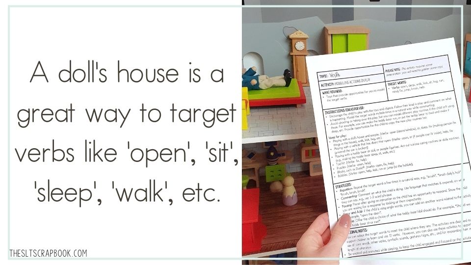 Text reads "a doll's house is a great way to taget verbs like 'open', 'sit', 'sleep', 'walk', etc. On the right is a picture of the 'Modelling Verbs in Play' Handout and in the background is a doll's house with toys and figurines.