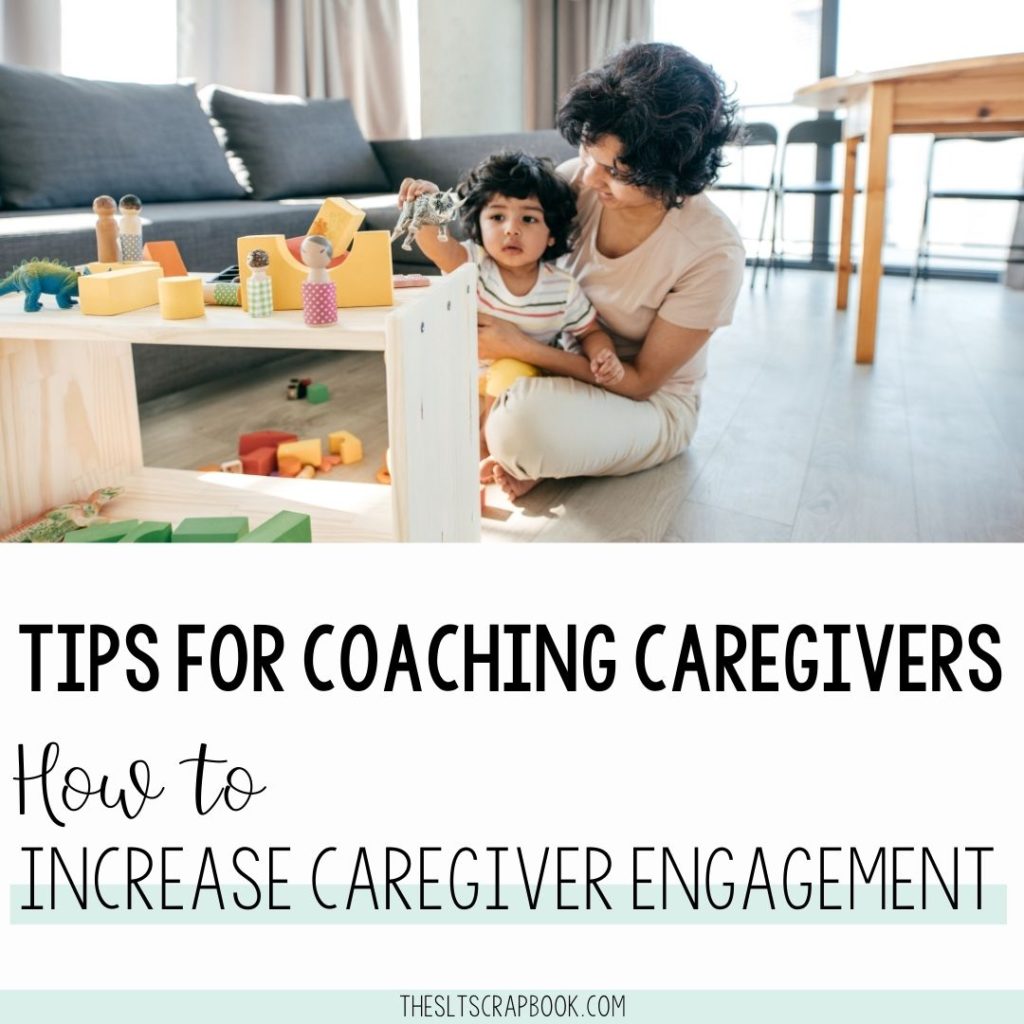 Picture of a mother and child playing together on the floor with some toys. Text reads "Tips for coaching caregivers. How to increase caregiver engagement".