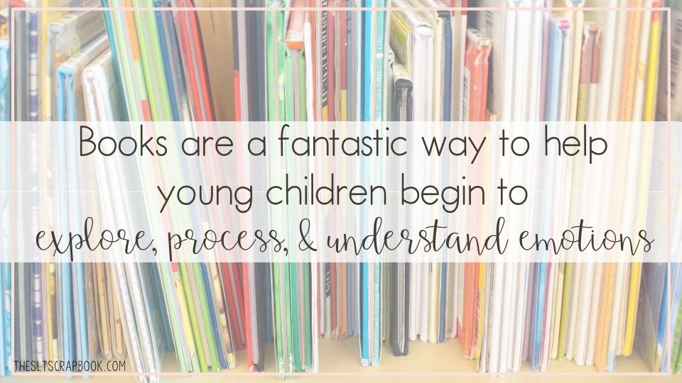 Image in the background shows a range of books on a bookshelf. The text overlay reads "books are a fantastic way to help young children begin to explore, process, and understand emotions". 