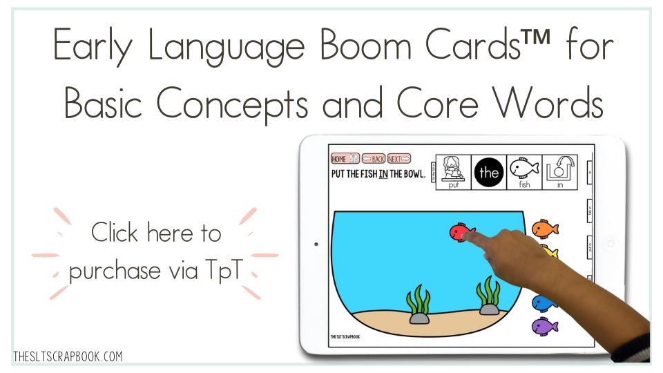 Black text on a white background reads "Early Language Boom Cards™ for Basic Concepts and Core Words". The image shows a child's hand pointing at the screen on an iPad.