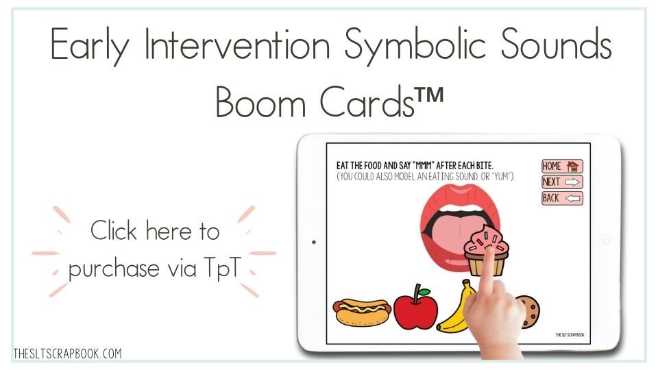 Black text on a white background reads "Early Intervention Symbolic Sounds Boom Cards". In the right corner is a picture of a child's hand pointing at an iPad screen, moving the interactive elements on the Boom Card activity in Speech Therapy.