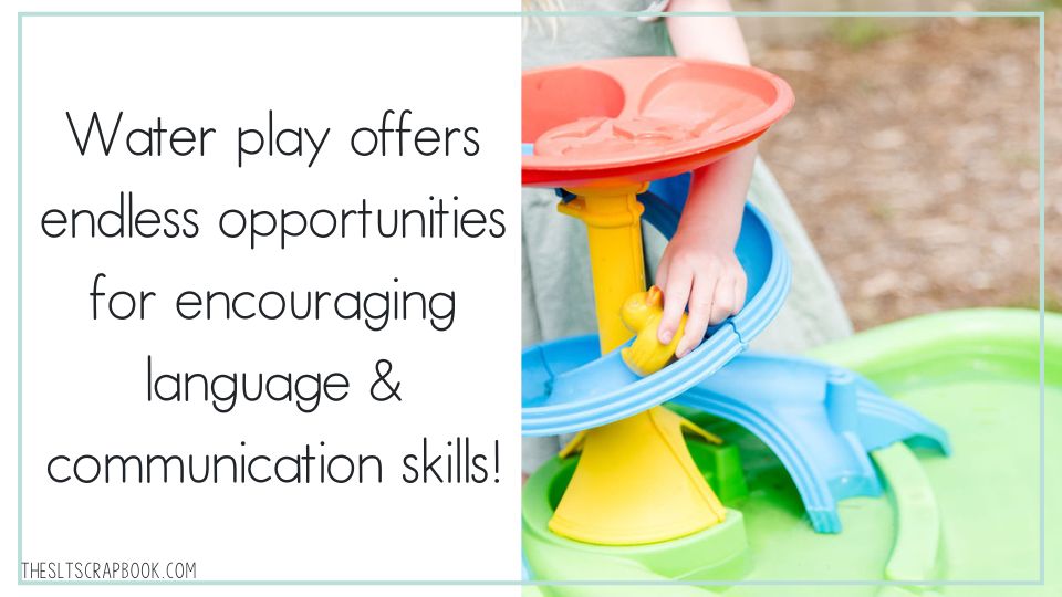 Black text on a white backgroud reads "water play offers endless opportunitie for encouraging language and communication skills!"
On the right is a close-up picture of a child pushing a yellow duck down a slide on a water table.
