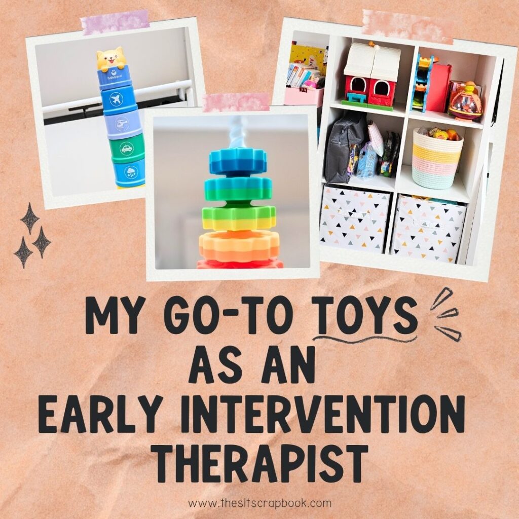 Black text on an orange crinkled paper background reads "My go-to toys as an Early Intervention Therapist". There are three pictures arranged like polaroid pictures with showing different toys.