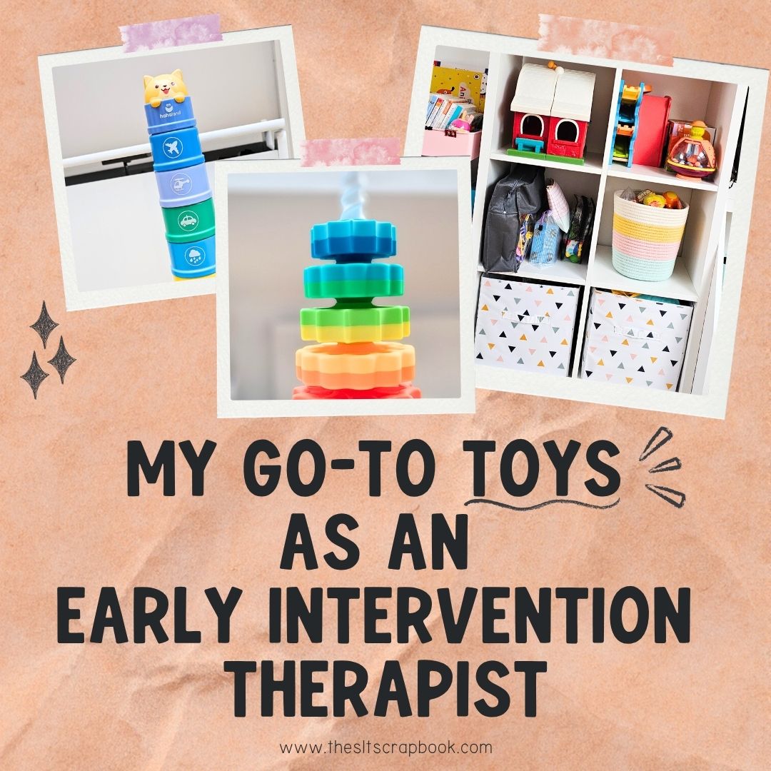 Black text on an orange crinkled paper background reads "My go-to toys as an Early Intervention Therapist". There are three pictures arranged like polaroid pictures with showing different toys.