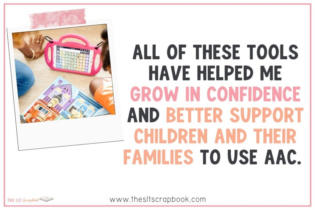 Text on a white background reads "All of these tools have helped me grow in confidence and better support children and their families to use AAC."
A picture on the left shows a child using an AAC device.
