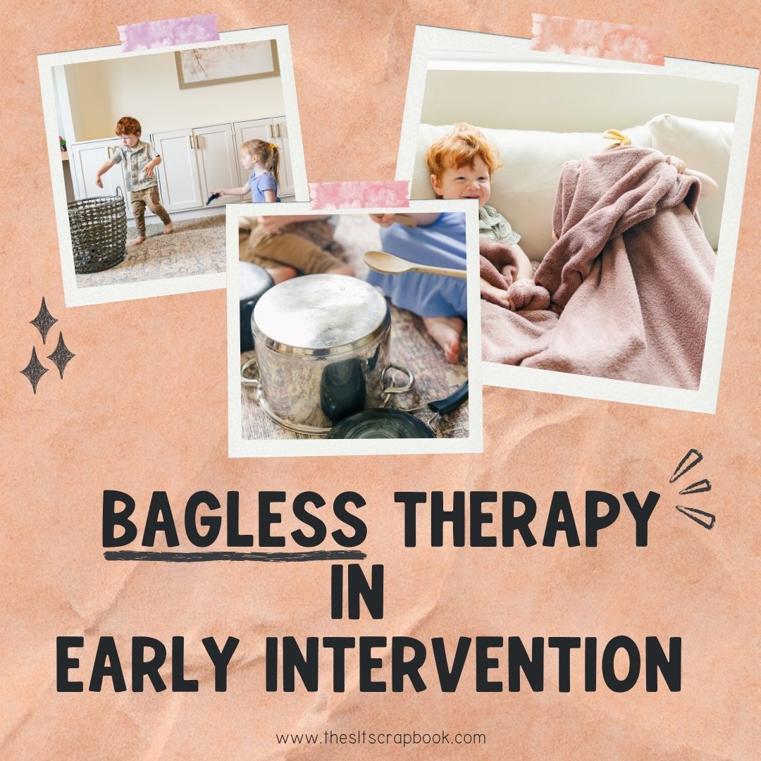 Black text on an orange crinkled paper background reads "Bagless Therapy in Early Intervention". There are three pictures arranged like polaroid pictures with showing children playing with everyday items like socks, a blanket, and pots and pans.