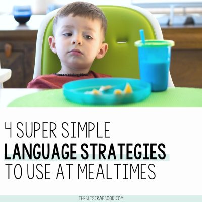 Picture of a young boy at a table with his cup and plate. The text reads "4 super simple language strategies to use at mealtimes".