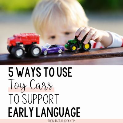 Picture of a child playing with toy cars. Text reads "5 ways to use toy cars to support early language".
