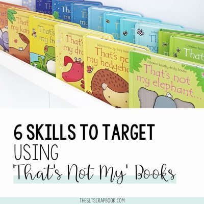 Picture of a set of 'That's Not My' books arranged in rainbow order on a shelf. The text reads "6 skills to target using 'That's not my' books".