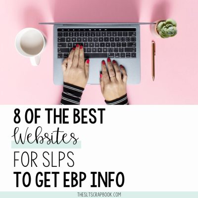 Picture of hands on a laptop on a pink backgroudn. The text reads "8 of the best websites for SLPs to get EBP info"