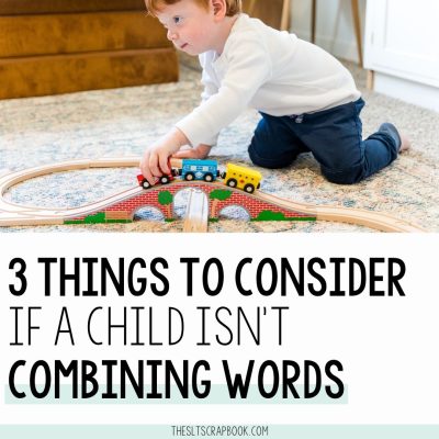 The top image shows a young boy with ginger hair playing with a wooden train track on the floor. Below the picture, black text in all caps, on a white background reads "3 Things to Consider if a Child Isn't Combining Words".