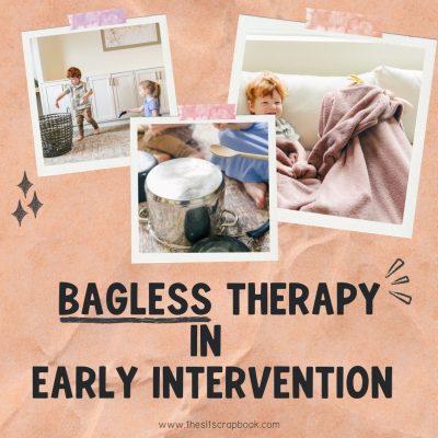 Black text on an orange crinkled paper background reads "Bagless Therapy in Early Intervention". There are three pictures arranged like polaroid pictures with showing children playing with everyday items like socks, a blanket, and pots and pans.