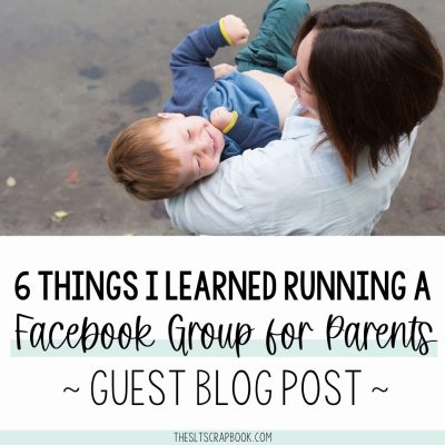 Picture at the top shows a mother playing with her son. The text underneath reads "6 things I learned running a Facebook group for parents- guest blog post".