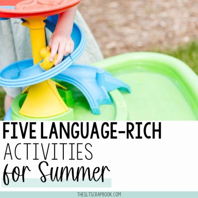At the top is a close-up image of a child pushing a rubber duck down a slide on a water table. Underneath black text on a white backgrounds reads "five language rich activities for summer".