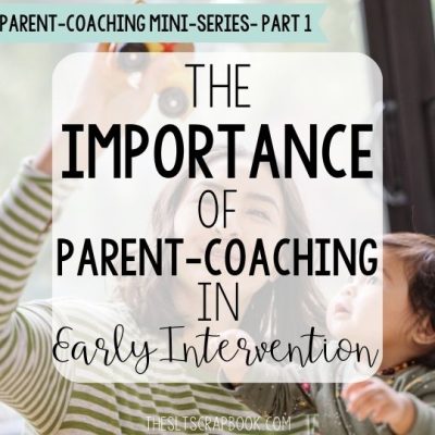 Header image- text on a faded white background reads "The importance of parent coaching in early intervention". The image behind the text shows a mother and child playing with a toy car.