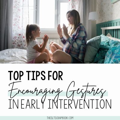 Picture of a mother and daughter sat opposite each other, clapping. The text reads "Top tips for encouraging gestures in early intervention".