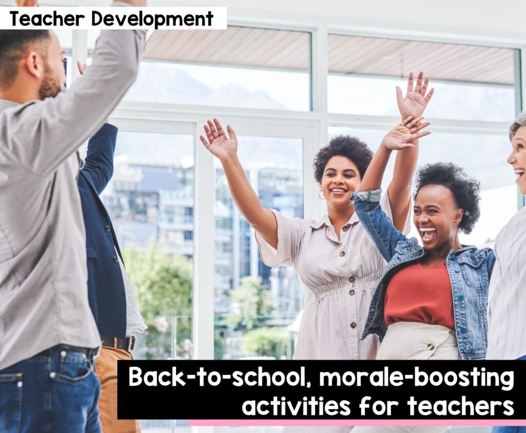 Back-to-school, morale-boosting activities for teachers